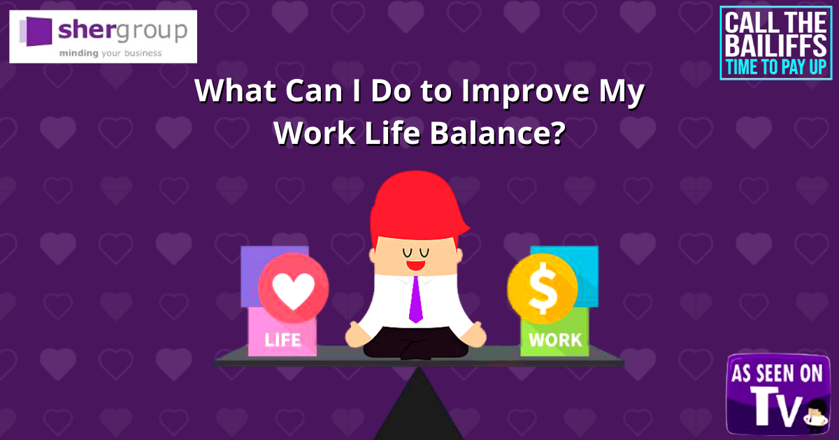  How Can I Improve My Work-Life Balance?