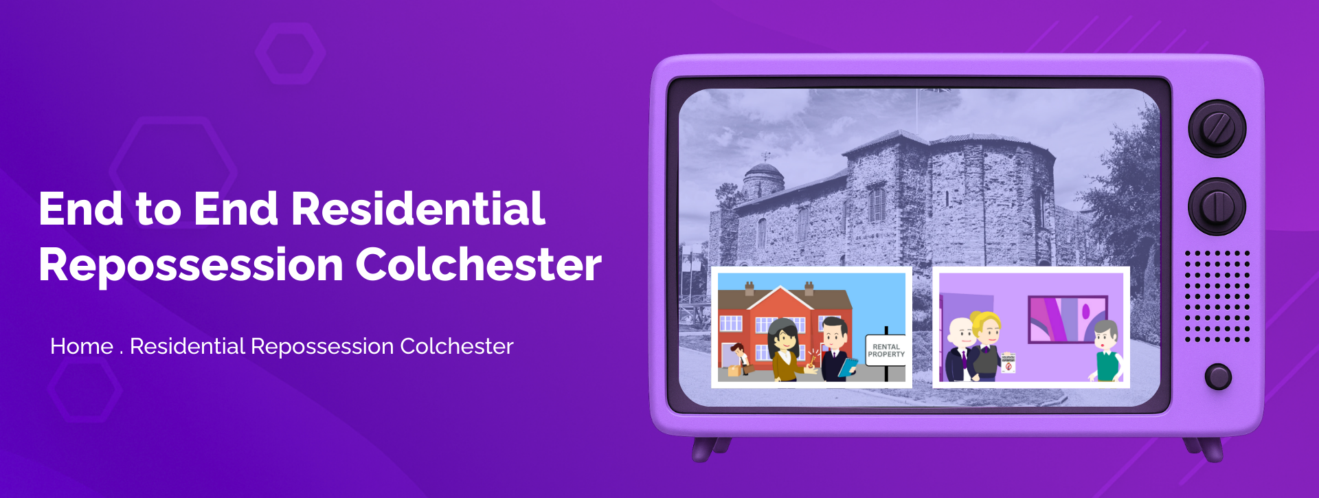 End to End Residential Repossession in Colchester